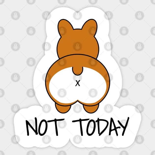 Not Today - Funny Corgi Sticker by LunaMay